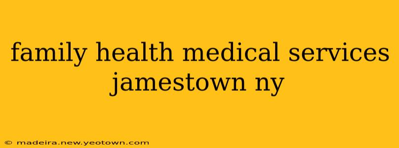 family health medical services jamestown ny