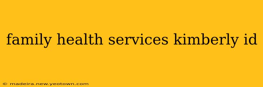 family health services kimberly id