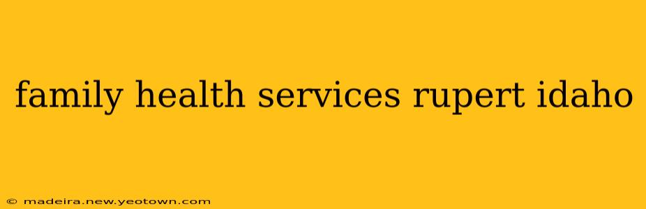 family health services rupert idaho