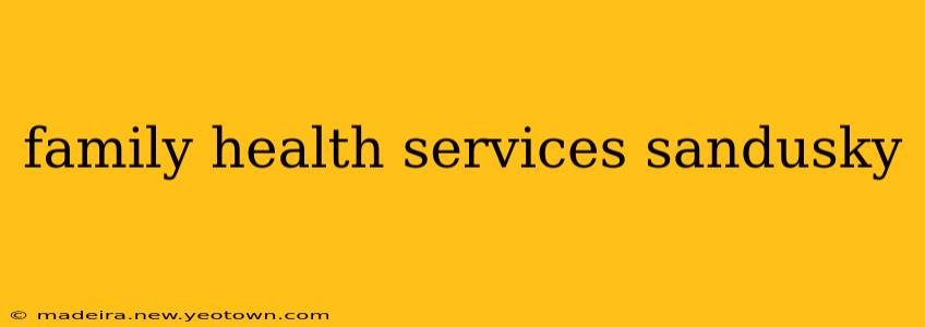 family health services sandusky