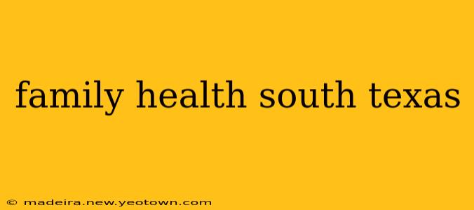family health south texas