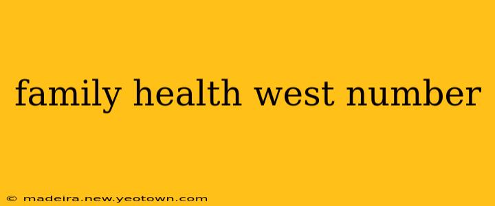family health west number