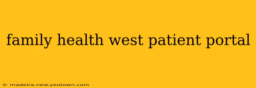 family health west patient portal