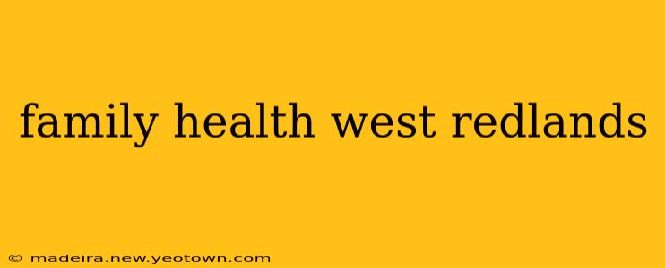 family health west redlands