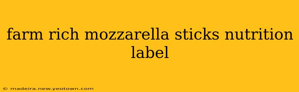 farm rich mozzarella sticks nutrition label