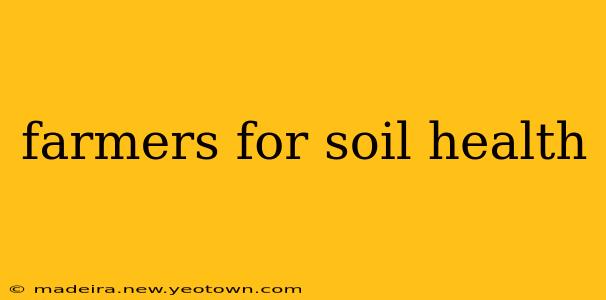 farmers for soil health