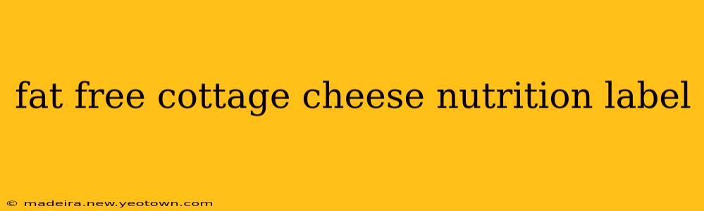 fat free cottage cheese nutrition label
