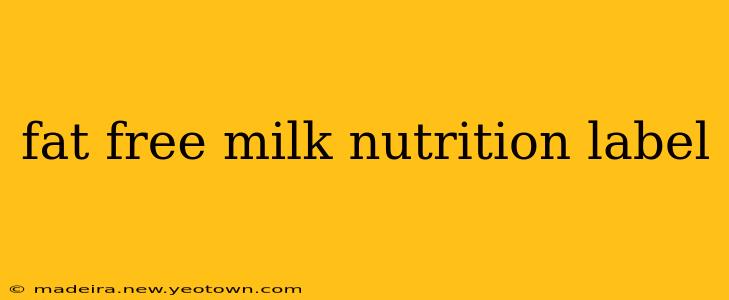 fat free milk nutrition label