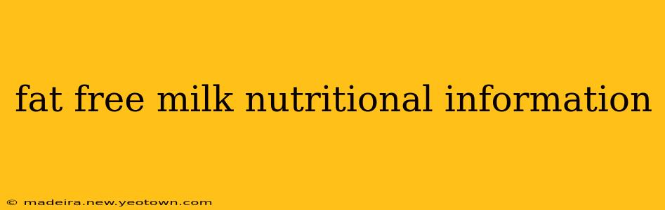 fat free milk nutritional information