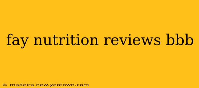 fay nutrition reviews bbb