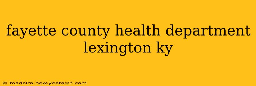 fayette county health department lexington ky
