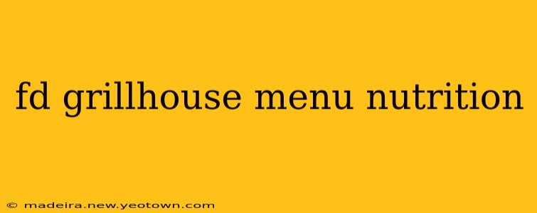 fd grillhouse menu nutrition