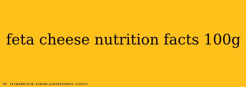 feta cheese nutrition facts 100g