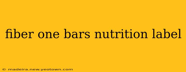 fiber one bars nutrition label
