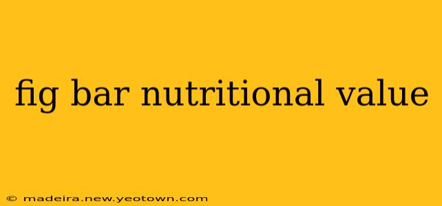 fig bar nutritional value