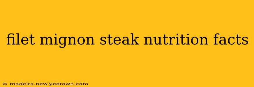 filet mignon steak nutrition facts