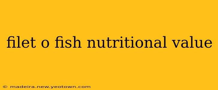 filet o fish nutritional value