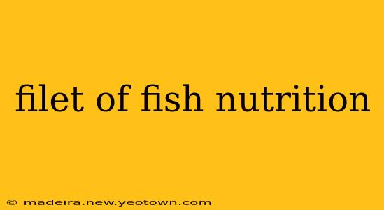 filet of fish nutrition