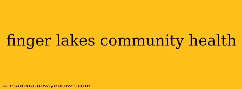 finger lakes community health