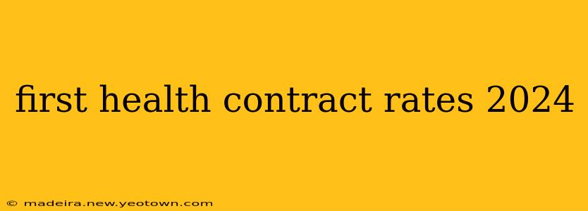 first health contract rates 2024