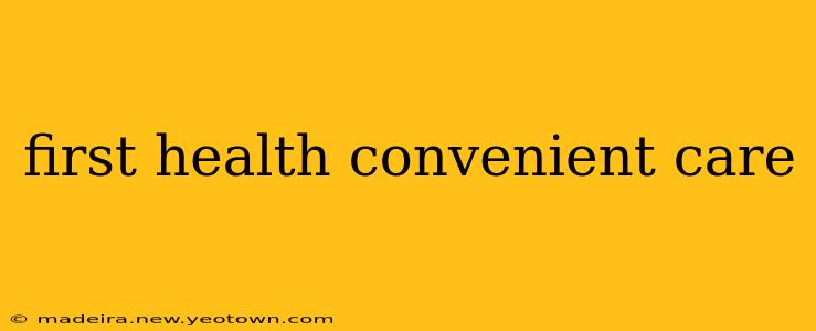 first health convenient care