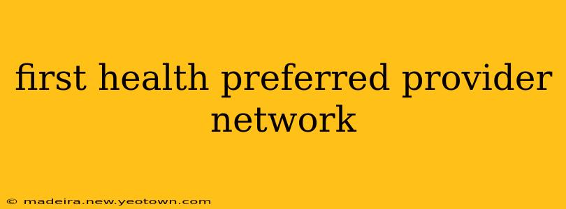 first health preferred provider network