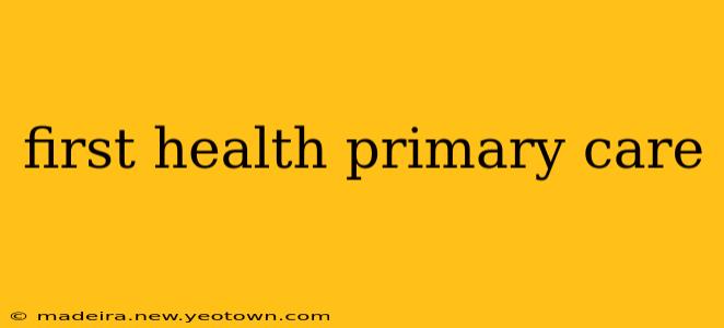 first health primary care