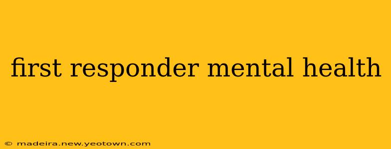 first responder mental health