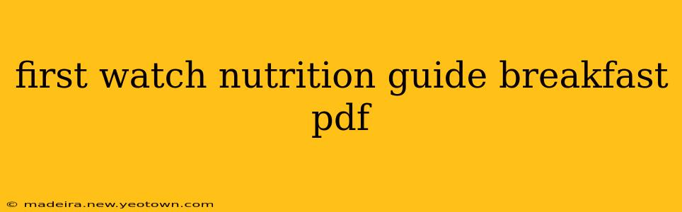 first watch nutrition guide breakfast pdf