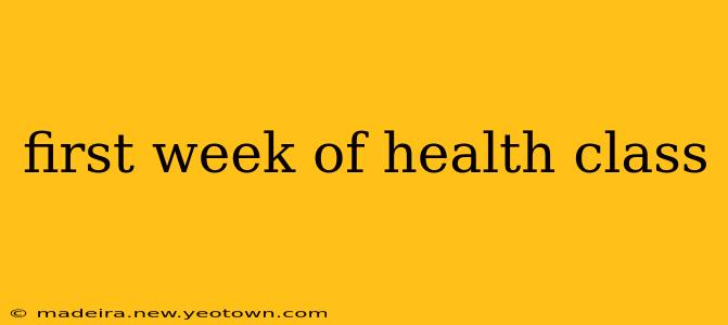 first week of health class