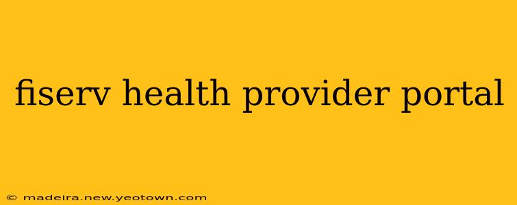 fiserv health provider portal