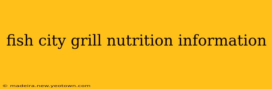 fish city grill nutrition information