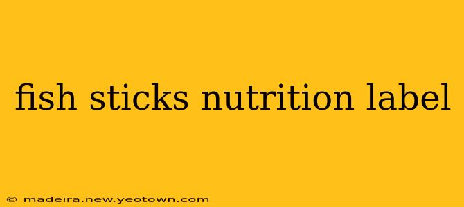 fish sticks nutrition label