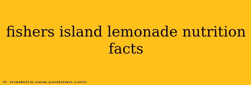 fishers island lemonade nutrition facts