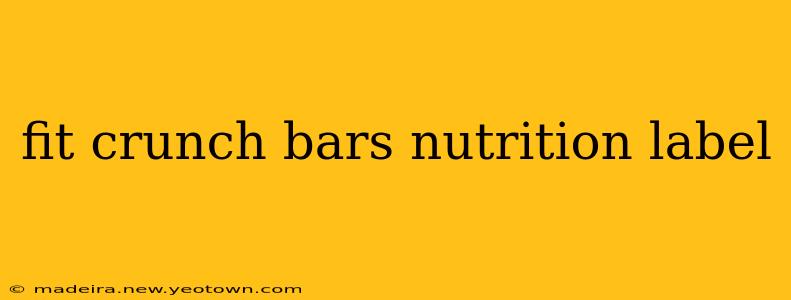 fit crunch bars nutrition label