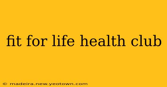 fit for life health club