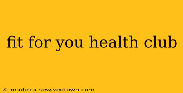fit for you health club
