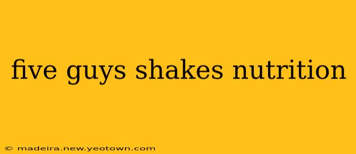 five guys shakes nutrition
