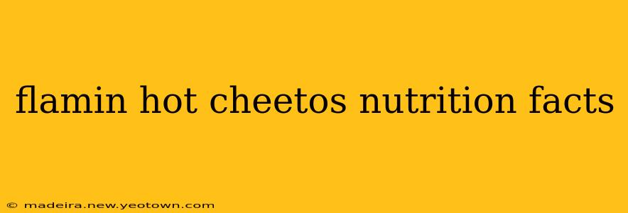 flamin hot cheetos nutrition facts