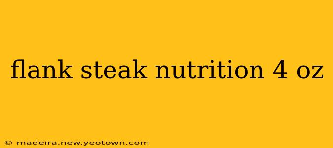 flank steak nutrition 4 oz