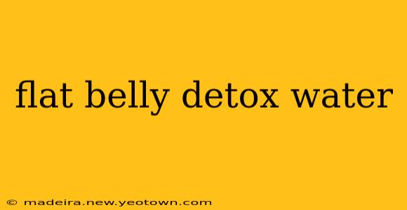 flat belly detox water