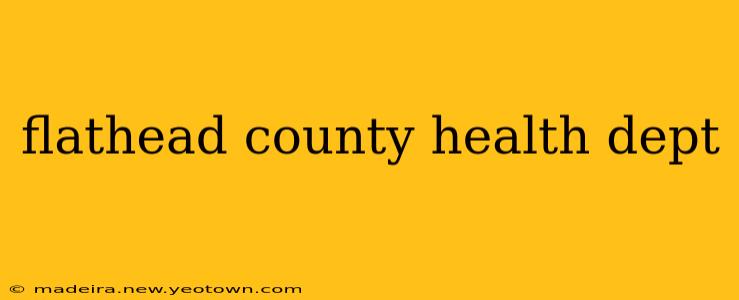 flathead county health dept