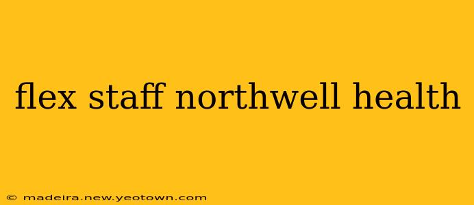 flex staff northwell health