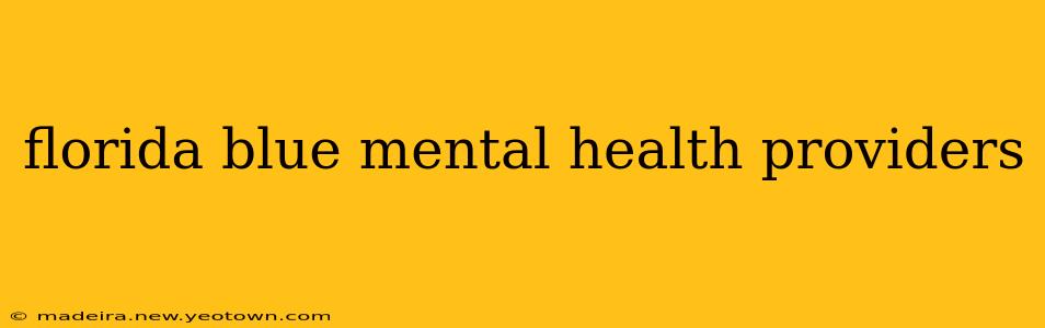 florida blue mental health providers