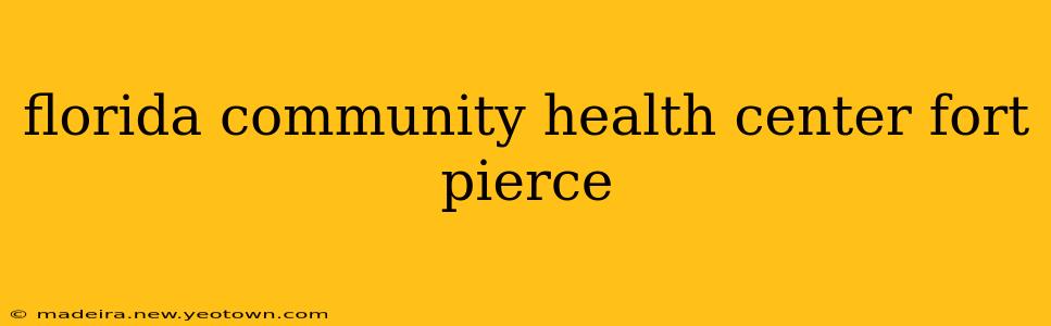 florida community health center fort pierce