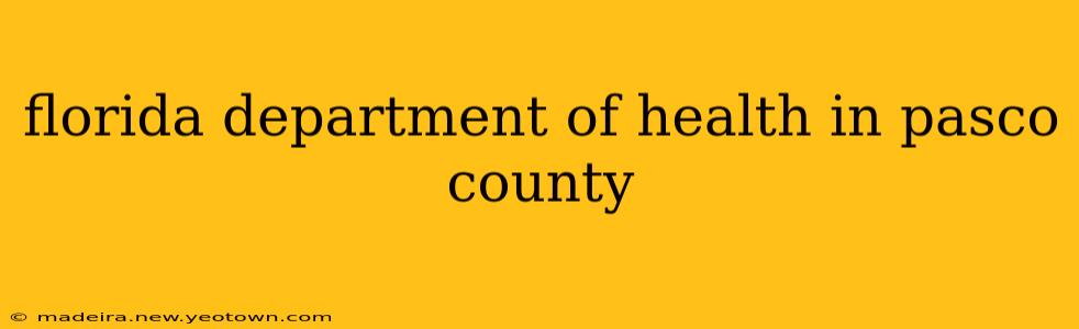 florida department of health in pasco county
