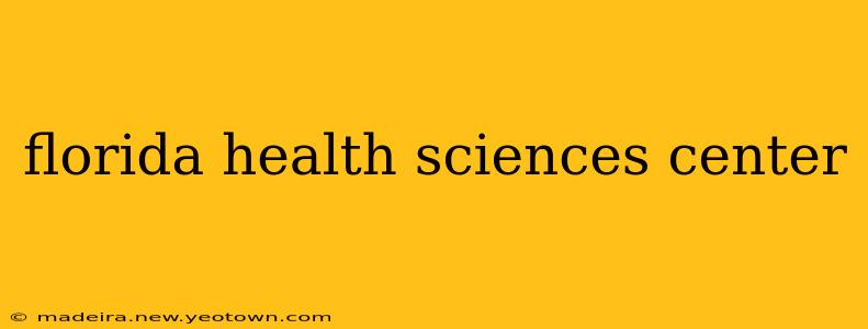 florida health sciences center