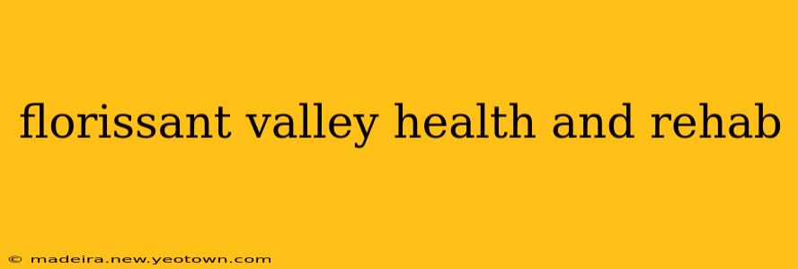 florissant valley health and rehab