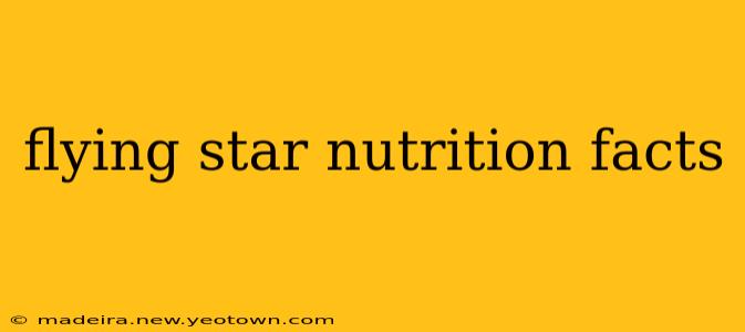 flying star nutrition facts