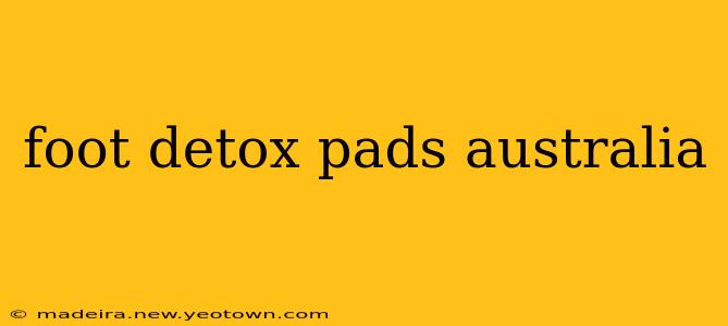 foot detox pads australia